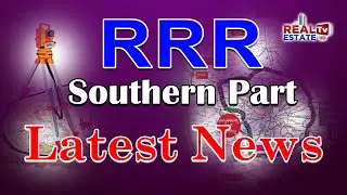 Regional Rong Road Southern Part Latest News | Alignment of Southern part of RRR | Real Estate Tv HD