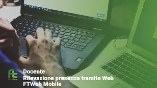 Docente -  Rilevazione presenze tramite Web - FTWeb Mobile