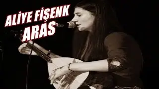 Aliye Fişenk - Aras