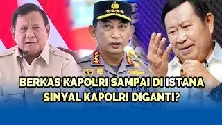 🔴Akhirnya Prabowo Memutuskan! Berkas Kapolri di Meja Presiden, Sinyal Diganti?
