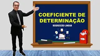 COEFICIENTE DE DETERMINAÇÃO DA REGRESSÃO LINEAR