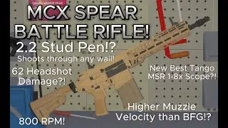 Reviewing the NEW MCX SPEAR in Phantom Forces!!