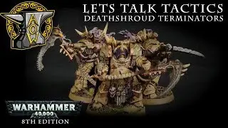 Let&rsquo;s Talk Tactics: Deathshroud Terminators