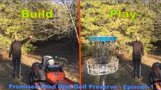 Building a NEW 18-hole Disc Golf Course From Scratch! (Episode 1)