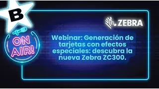 Webinar: Generación de tarjetas con efectos especiales: descubra la nueva Zebra ZC300
