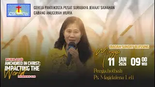 IBADAH UMUM 1 GPPS ANUGERAH MURIA  -  PS. MAGDALENA LELI - 11 JANUARI 2026