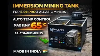 Immersion Mining Tank | S19k Pro Cooling Solution 🔥 | Auto Temp 65&deg;C | 24&times;7 Stable Mining Indian