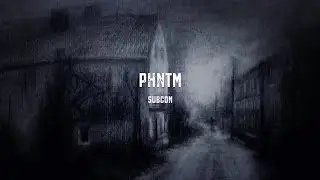 Subcon - Phntm [Official Lyric Video]