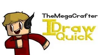 IDrawQuick Speed Art - TheMegaCrafter