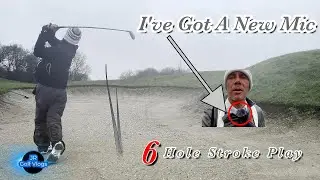 6 Hole Stroke Play With A New Microphone