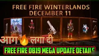 Free fire ob 19 mega update full details and what a new.