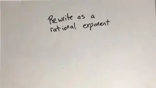 Alg2 7.1:Rewrite Radicals as Rational Exponents
