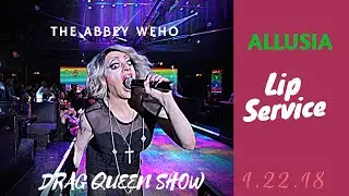 ALLUSIA (2018): The Abbey WEHO (Los Angeles) DRAG QUEEN SHOW (Madonna-Like A Prayer
