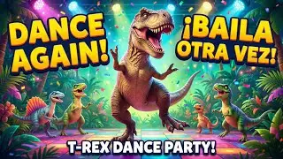 Baila T-Rex Otra Vez 🦖 | T-Rex Dance Song | Canci&oacute;n de Dinosaurios