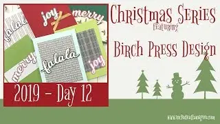 2019 Christmas Series | Day 12 Birch Press Design | Sentiments for your Focal Point!