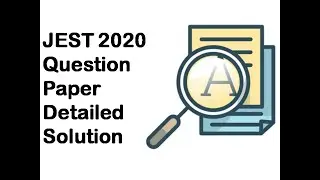 JEST(Joint Entrance Screening Test) PHYSICS 2020 QUESTION PAPER DETAILED SOLUTION