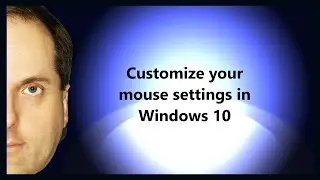 Customize your mouse settings in Windows 10