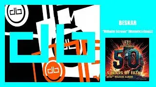 Beskar- Wilhelm Scream (Maniatics Remix)- 50th Release Album- Dirtbox Recordings- 2024