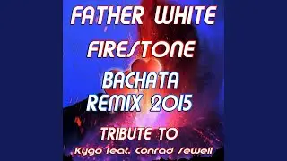 Firestone (Bachata Radio Remix 2015)