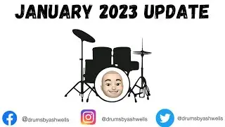 January 2023 Monthly Update - Drums By Ash Wells