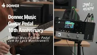 Welcome Luca Mantovanelli ! I Donner Music guitar pedal 10th