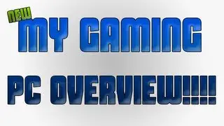 My Ultimate Gaming PC Overview!