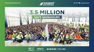 3.5 Million Manhours Without Lost Time Incidents (LTI) | ASSENT STEEL