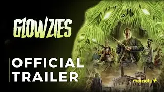 Glowzies | James Remar, Michael Dorn | Official Trailer | Mometu