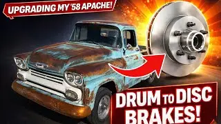 Я переделал тормоза своего Chevrolet Apache 1958 года выпуска с барабанных на дисковые.