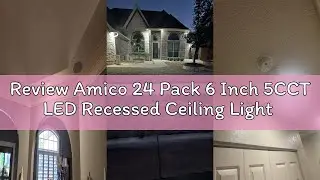 Review Amico 24 Pack 6 Inch 5CCT LED Recessed Ceiling Light with Night Light, 2700K/3000K/3500K/4000