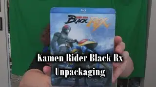 Kamen Rider Black Rx Blu-Ray Unpackaging