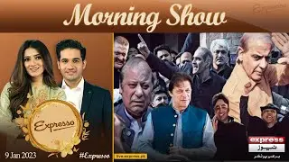 Expresso With Armala Hassan And Imran Hassan - Morning Show | 9th January 2023
