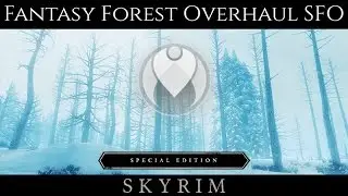 FANTASY FOREST OVERHAUL FOR SFO | Skyrim SE Ultra High ENB Graphics | Nvidia GTX 1080