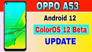 OPPO A53 gets Android 12 Based ColorOS 12 Beta Update