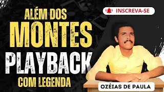 ALÉM DOS MONTES PLAYBACK OZÉIAS DE PAULA 1978 COM LEGENDA