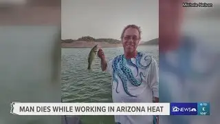 Man dies while working in Arizona heat