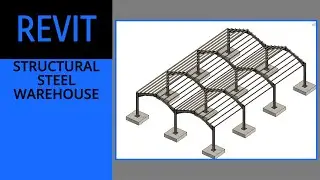 Revit Structures - Structural Steel Warehouse Tutorial