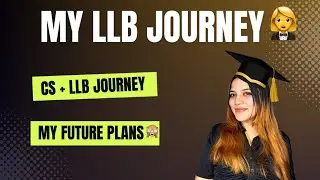 MY LLB JOURNEY 🧑🏻&zwj;🎓| CS + LLB Journey! | I am a Lawyer too now! 🤵&zwj;♀️😇 | Neha Patel