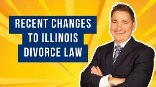 Recent Changes to Illinois Divorce Law
