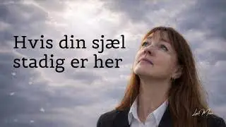 Hvis din sj&aelig;l stadig er her (Lyrics Video) - Lyzet Music