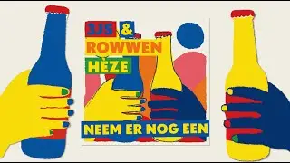 3JS & Rowwen Hèze - Neem Er Nog Een (Lyric Video)