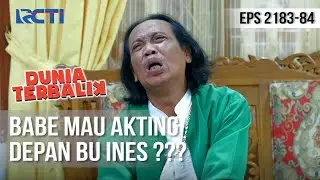 Dunia Terbalik - Babe Mau Beneran Sakit Atau Pura-pura Nih ? [14 Agustus 2020]