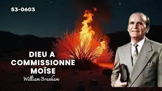 🔴DIEU A COMMISSIONNÉ MOÏSE 53-0603 /WILLIAM BRANHAM