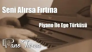 Seni Alırsa Fırtına ( Piyano )