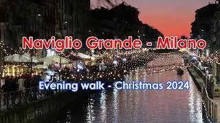 Naviglio Grande Milano evening walk Christmas 2024