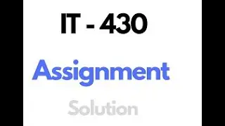 IT 430 ASSIGNMENT 1 SOLUTION FALL 2021 | EDUCATIVE TOWN