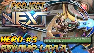 Project Next Hero #3 - Revamp Layla Gameplay - MLBB