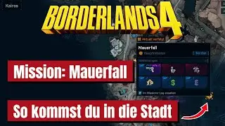 Borderlands 4 &ndash; Mission &bdquo;Mauerfall&ldquo; | So kommst du in die Stadt & zum Unterschlupf in der Sperrzone