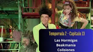 2X13 Las Hormigas, Beakman&iacute;a Y Las Colisiones