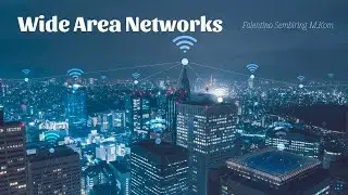 Part 7 (WIDE AREA NETWORK (WAN)) by Falentino